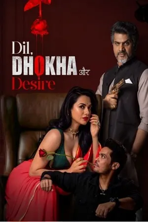Dil Dhokha Aur Desire 2026 Season 1 [ALL EPISODES]