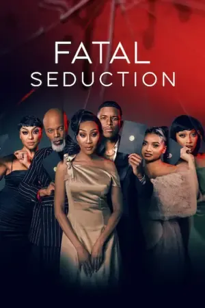 Fatal Seduction Season 3 2026 [ALL EPISODES]